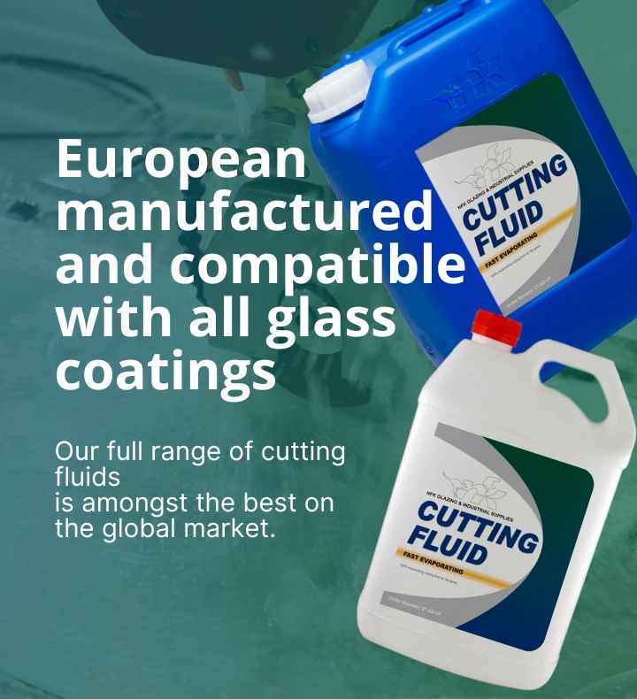 Cutting fluids - european manufactured and compatible with all glass coatings